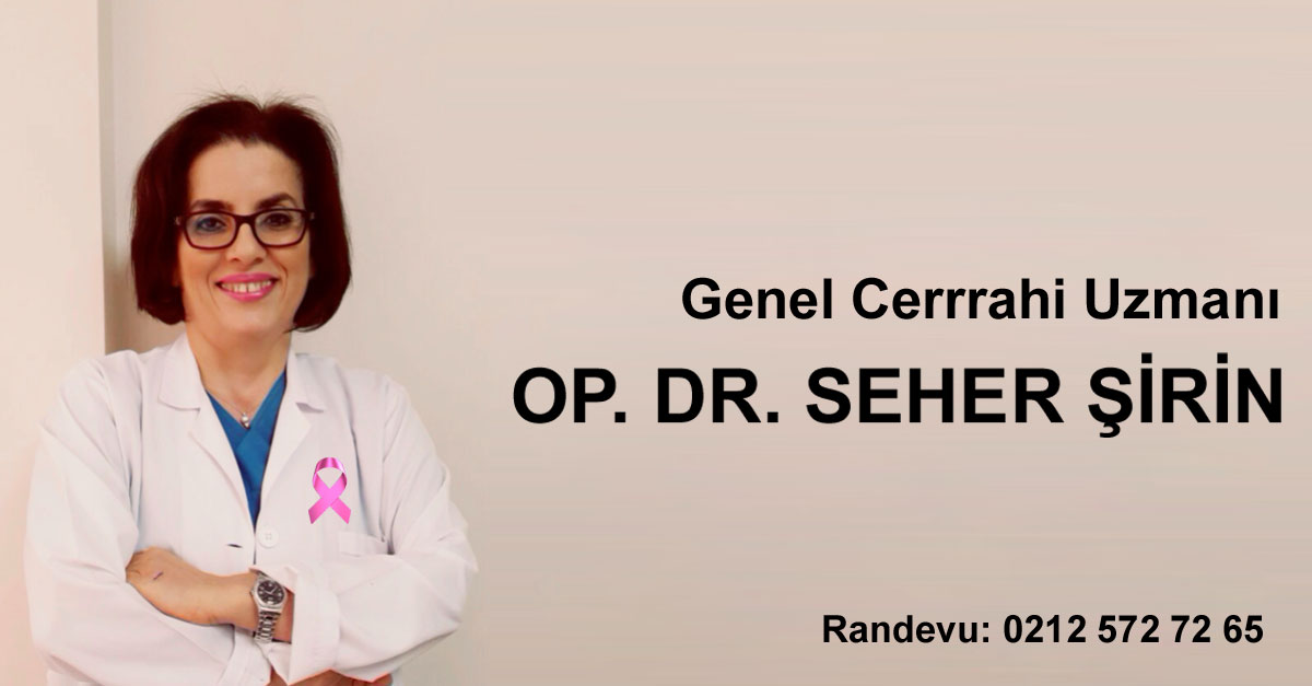 Genel Cerrahi Uzmanı Op. Dr. Seher Şirin
